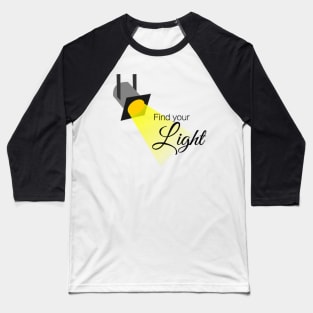 Find Your Light Baseball T-Shirt